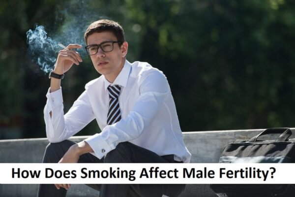 How Does Smoking Affect Male Fertility How Does Smoking Affect Male Fertility