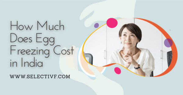 egg freezing cost in India 2021