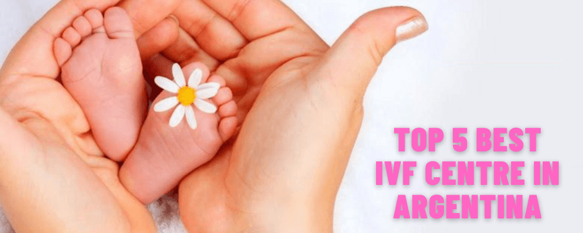 Top 5 Best IVF Centre in Argentina