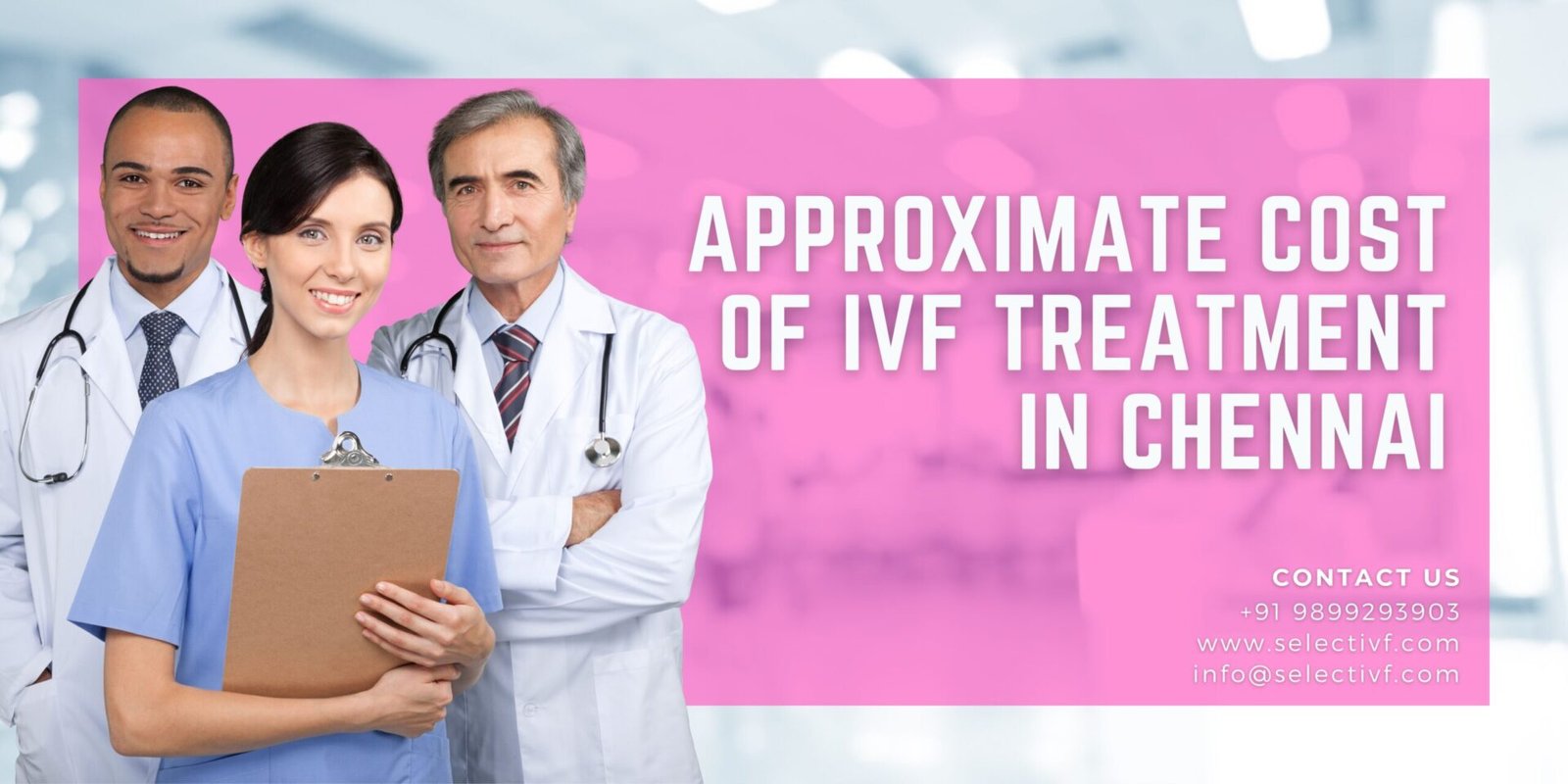 Approximate Cost of IVF Treatment in Chennai 2023