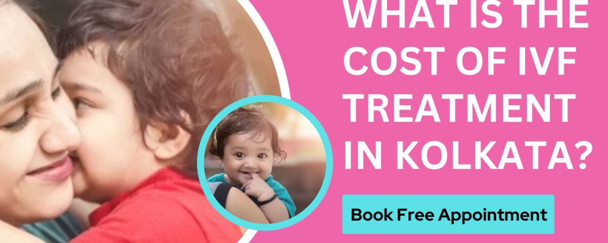 Cost of IVF Treatment in Kolkata