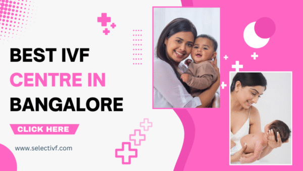 Best IVF Centre in Bangalore