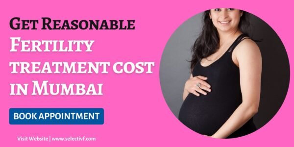Fertility treatment cost in Mumbai Fertility treatment cost in Mumbai