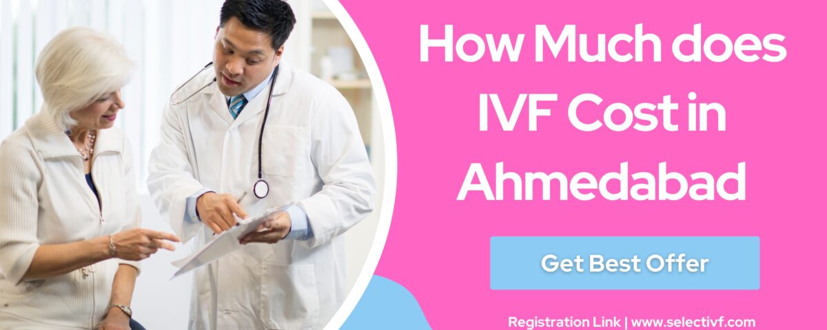 IVF Cost in Ahmedabad