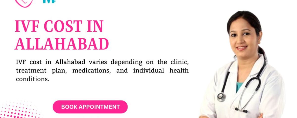 IVF Cost in Allahabad