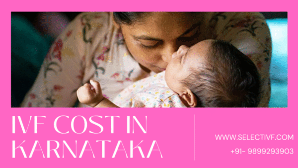 IVF Cost in Karnataka IVF Cost in Karnataka