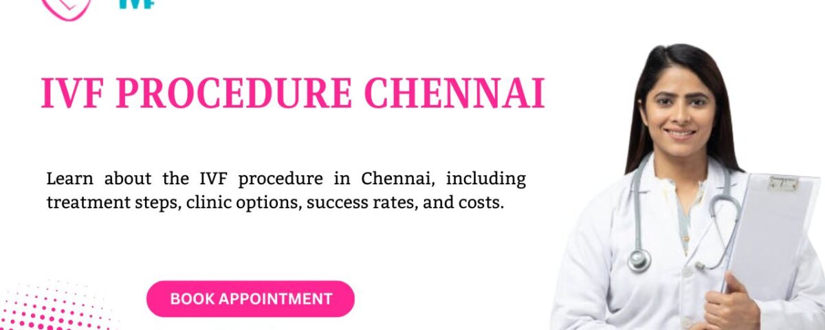 IVF procedure Chennai