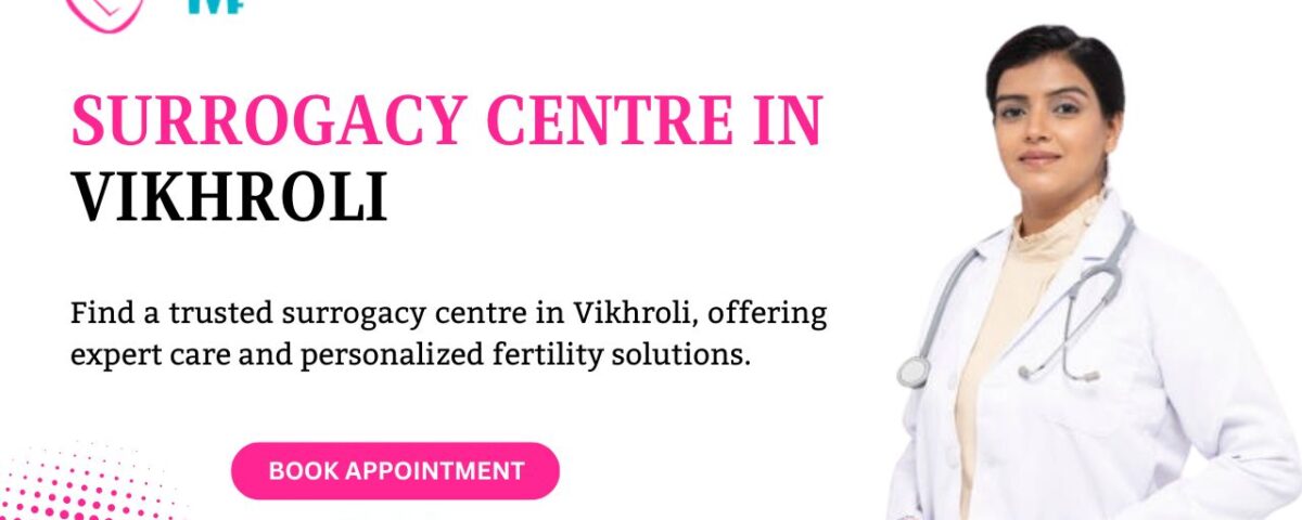 Surrogacy Centre in Vikhroli