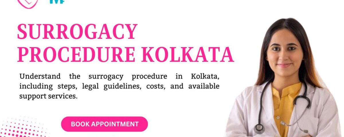 Surrogacy procedure Kolkata
