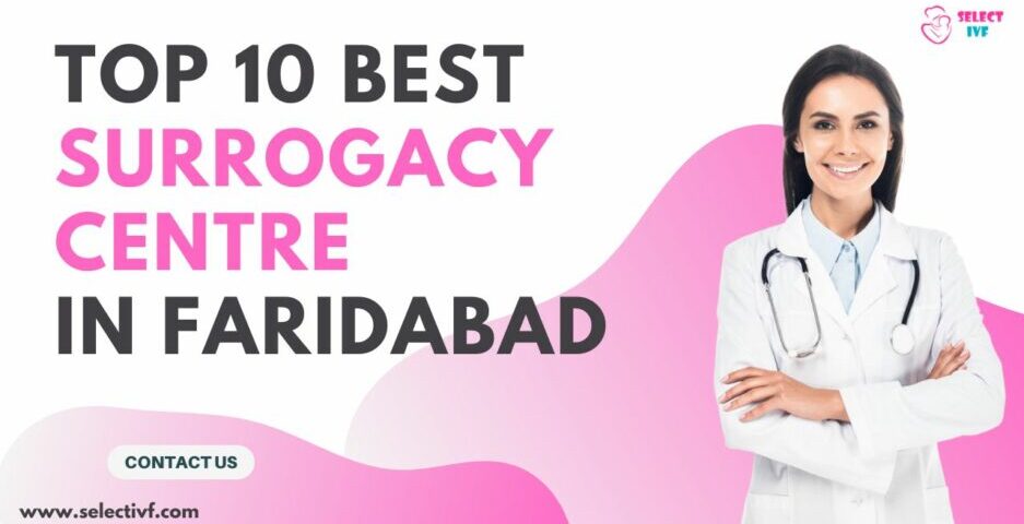 Top 10 Best Surrogacy Centre in Faridabad 2023
