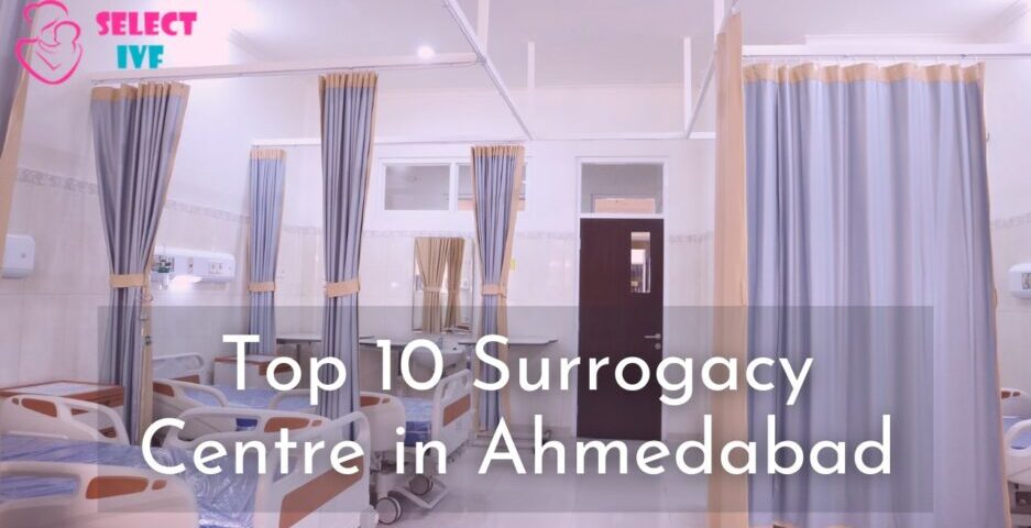 Top 10 Surrogacy Centre in Ahmedabad 2023