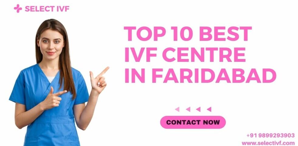 Top 10 best IVF Centre in Faridabad