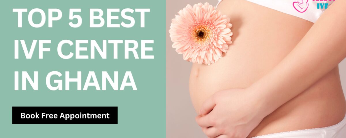 best IVF Centre in Ghana