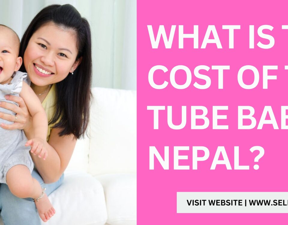 Cost of Test Tube Baby in Nepal