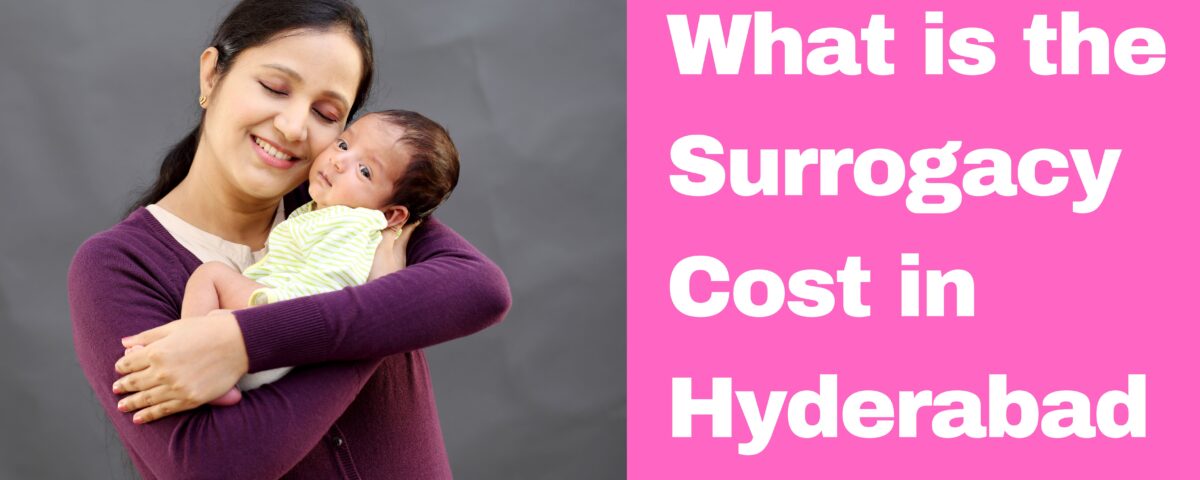 Surrogacy Cost in Hyderabad