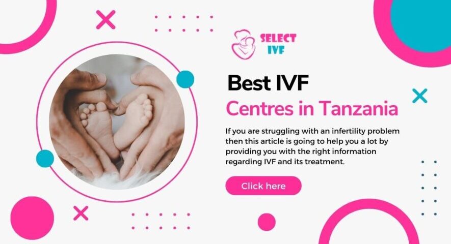 Best IVF Centres in Tanzania
