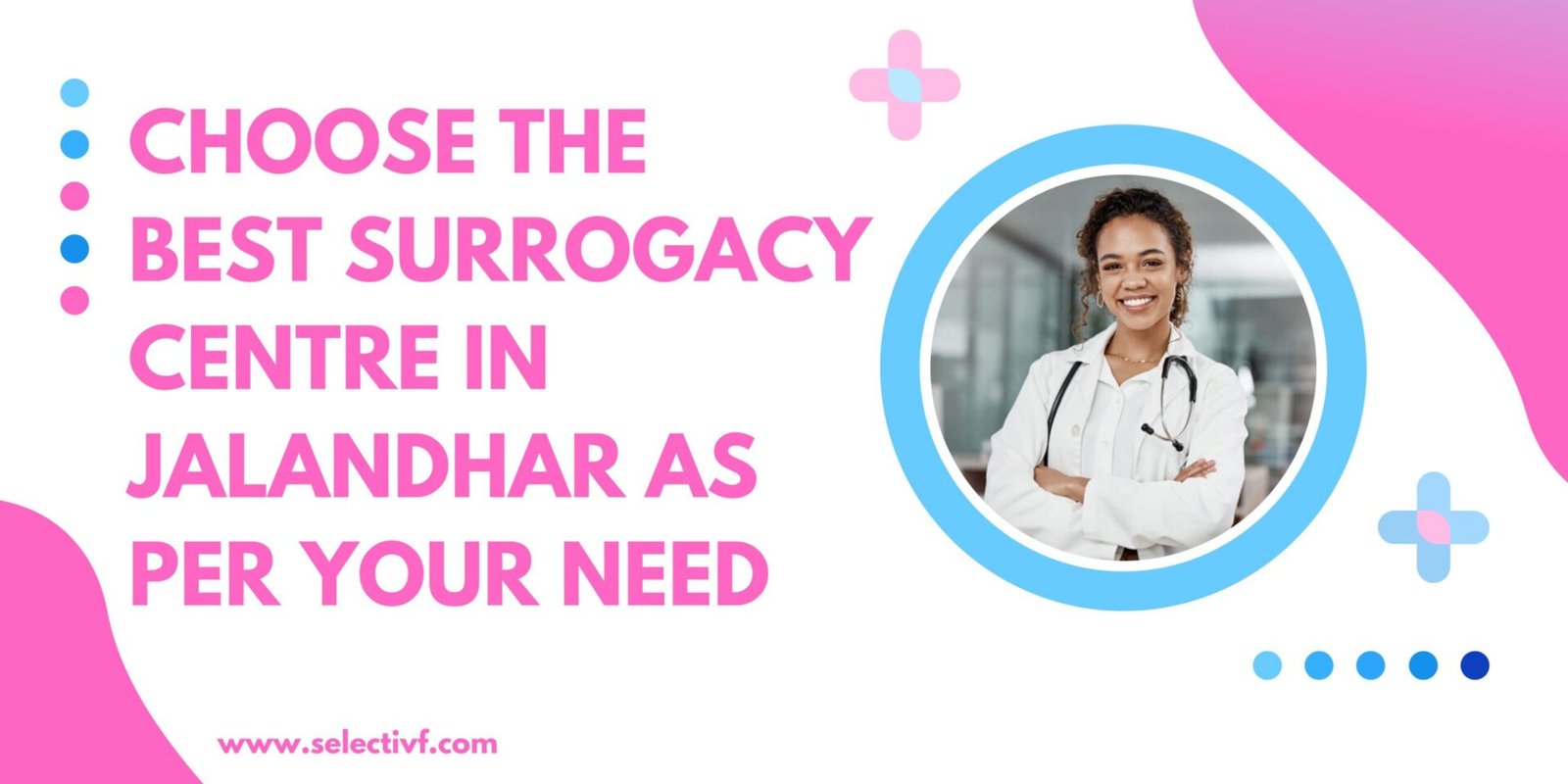 Choose the Best Surrogacy Centre in Jalandhar as per your Need