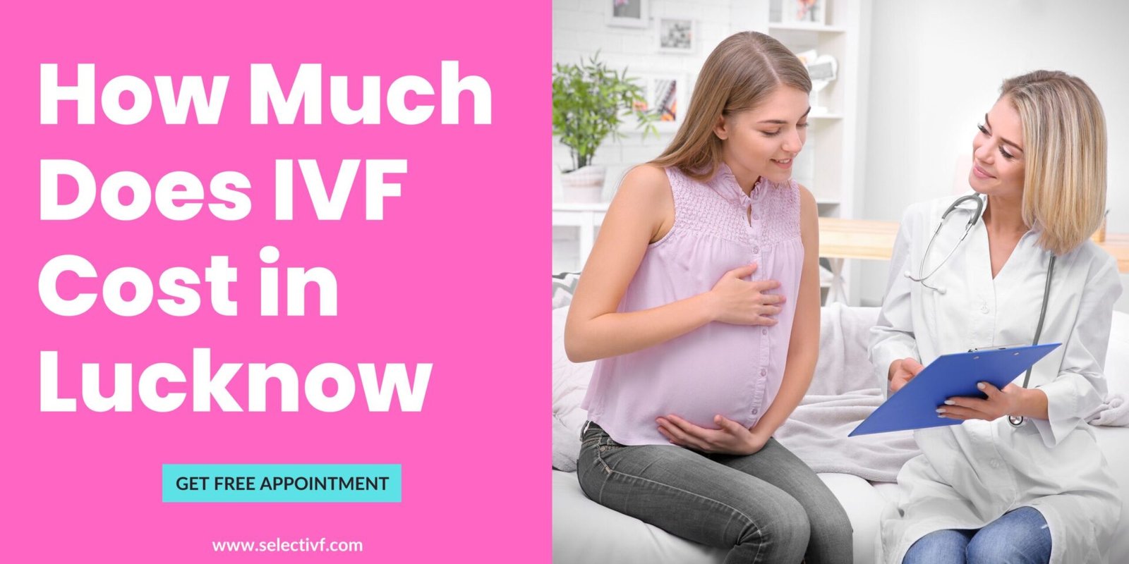 How Much Does IVF Cost in Lucknow 2023 