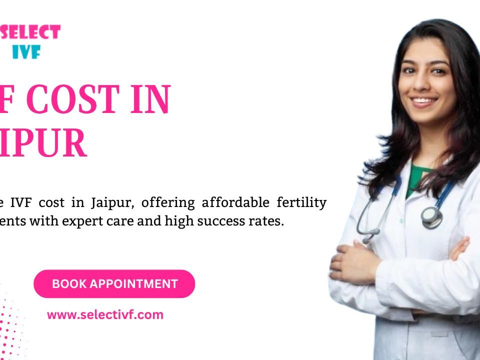 IVF cost in Jaipur