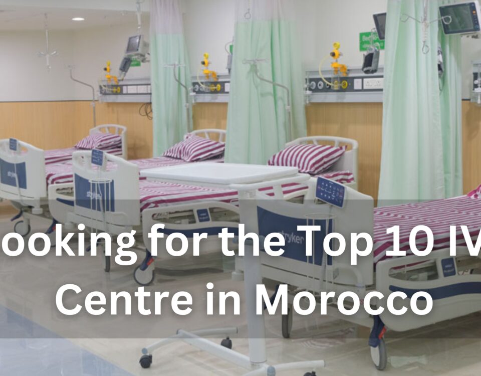 Looking for the Top 10 IVF Centre in Morocco 2023