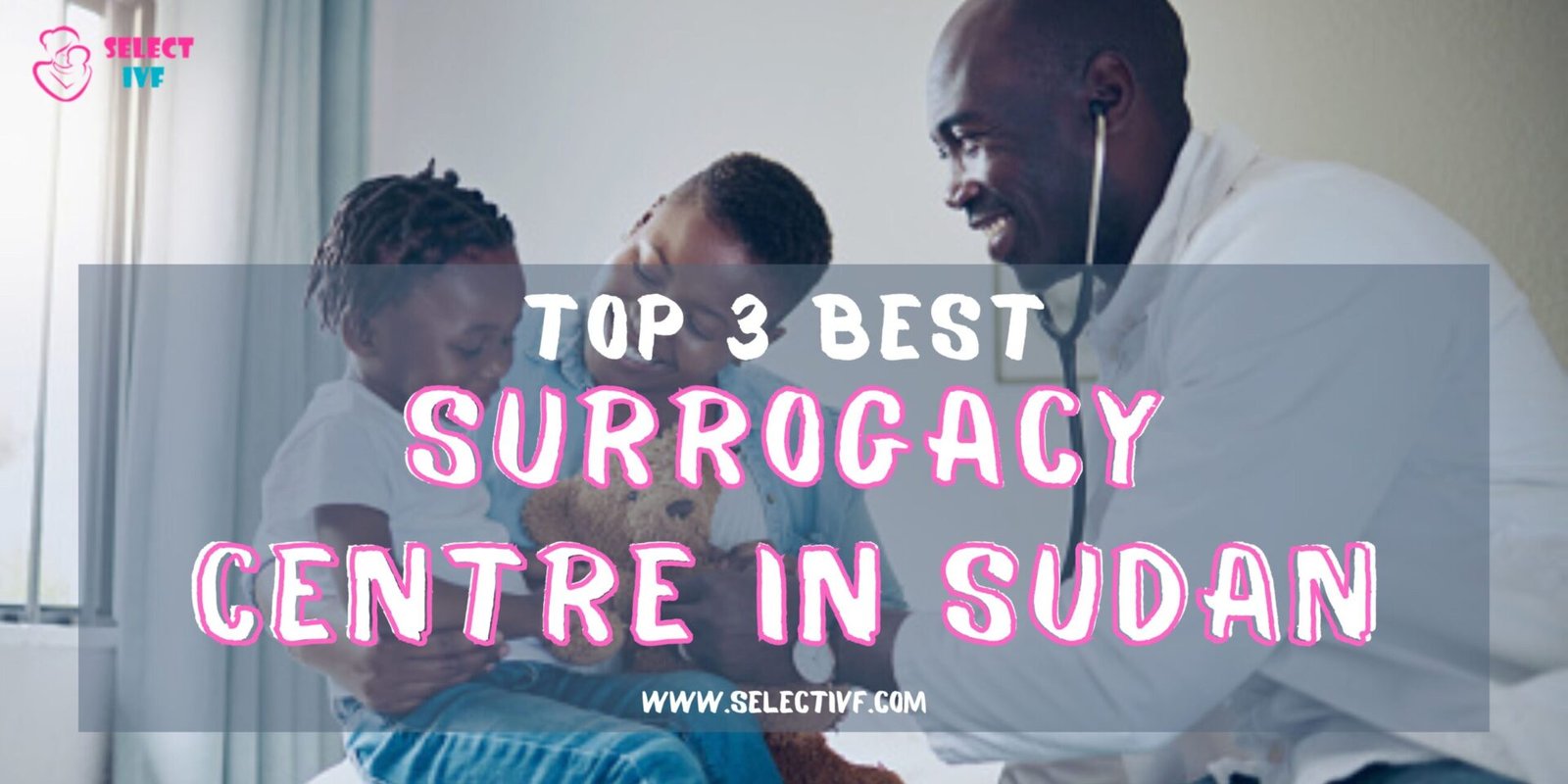 Top 3 Best Surrogacy Centre in Sudan 2023