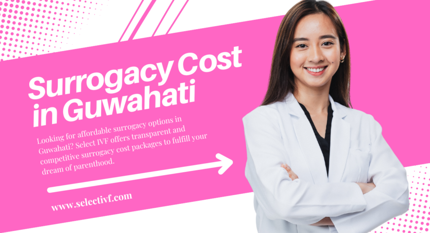 Surrogacy Cost in Guwahati