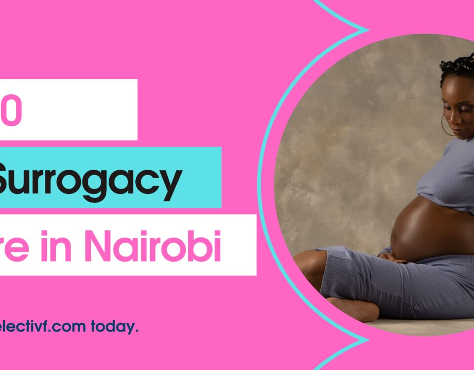 Top 10 Best Surrogacy Centre in Nairobi 2023