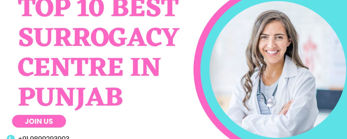 Top 10 Best Surrogacy Centre in Punjab