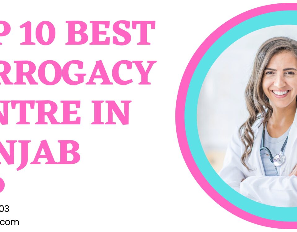 Top 10 Best Surrogacy Centre in Punjab