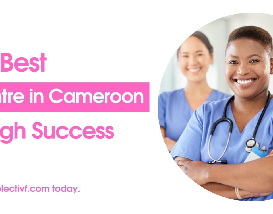 Top 6 Best IVF Centre in Cameroon With High Success Rate in 2023