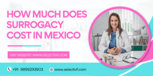 How Much Does Surrogacy Cost in Mexico 2025