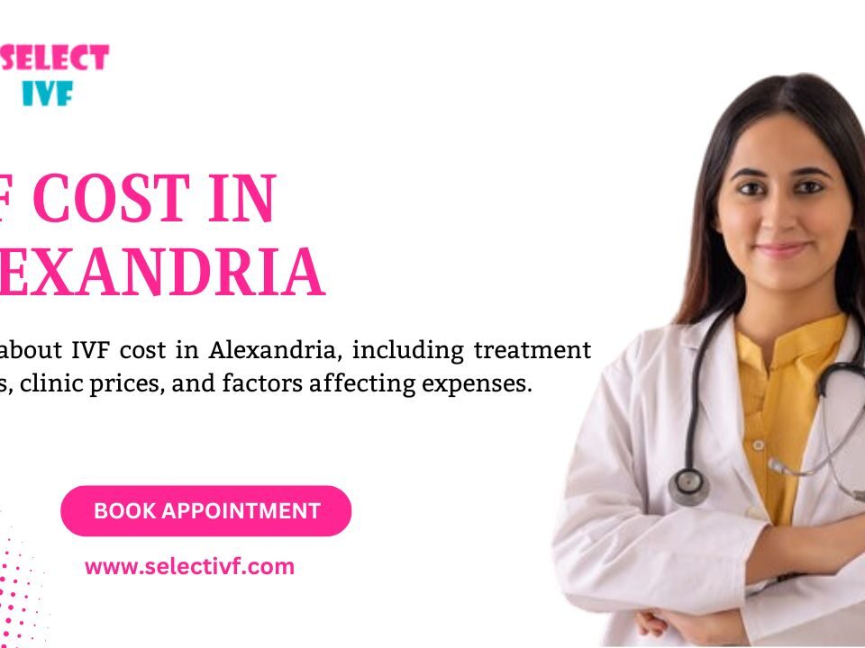 IVF Cost in Alexandria
