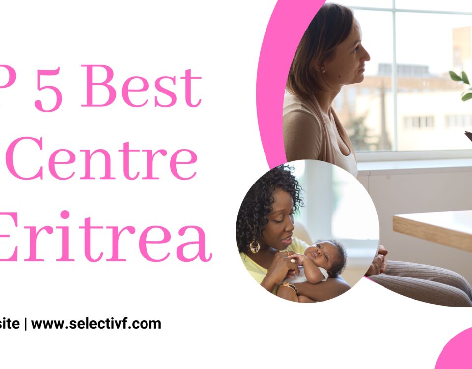 Best IVF Centre in Eritrea