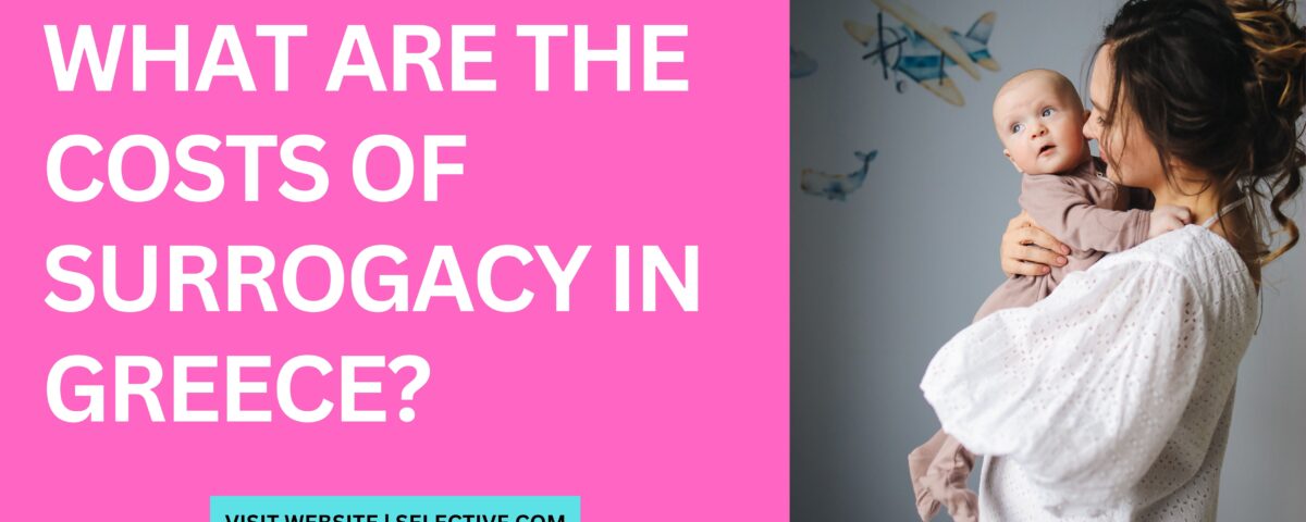 Costs of Surrogacy in Greece
