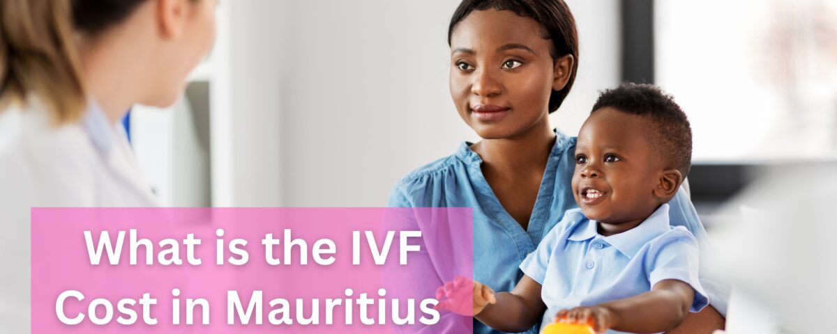 What is the IVF Cost in Mauritius 2023