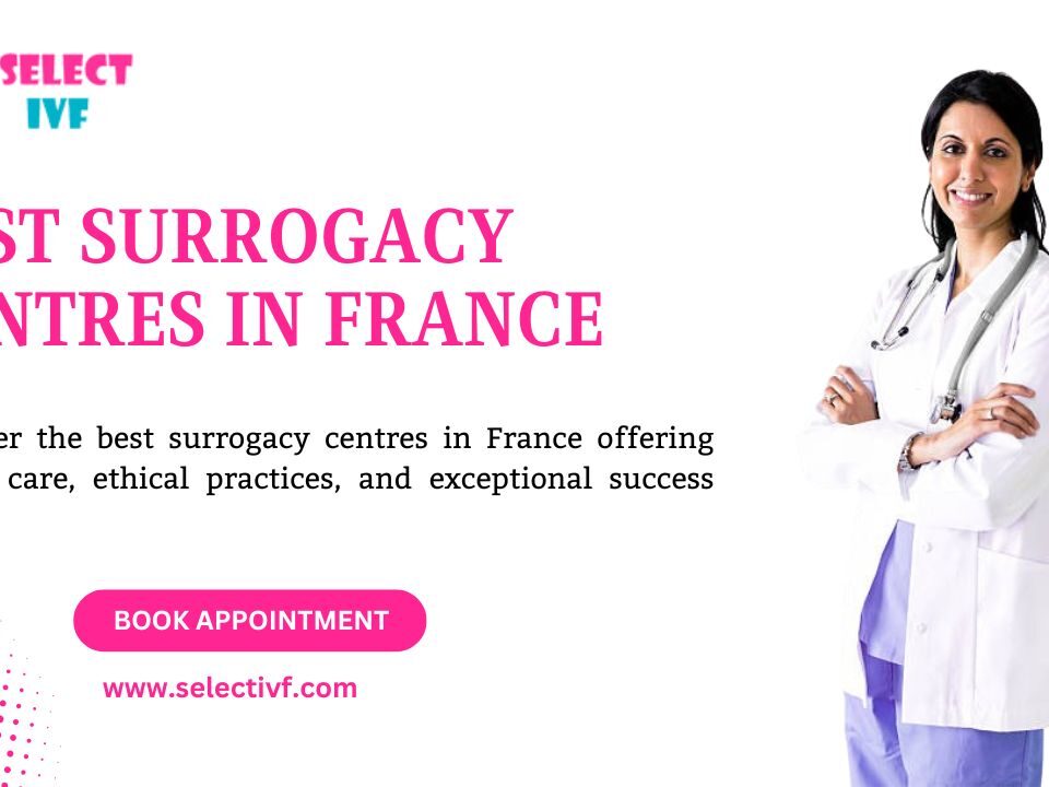 Best Surrogacy Centres in France
