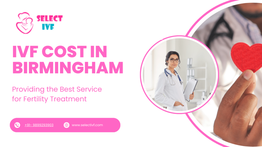 IVF Cost in Birmingham