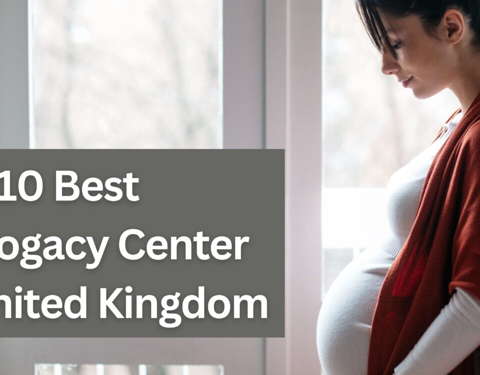 Top 10 Best Surrogacy Center in United Kingdom 2023