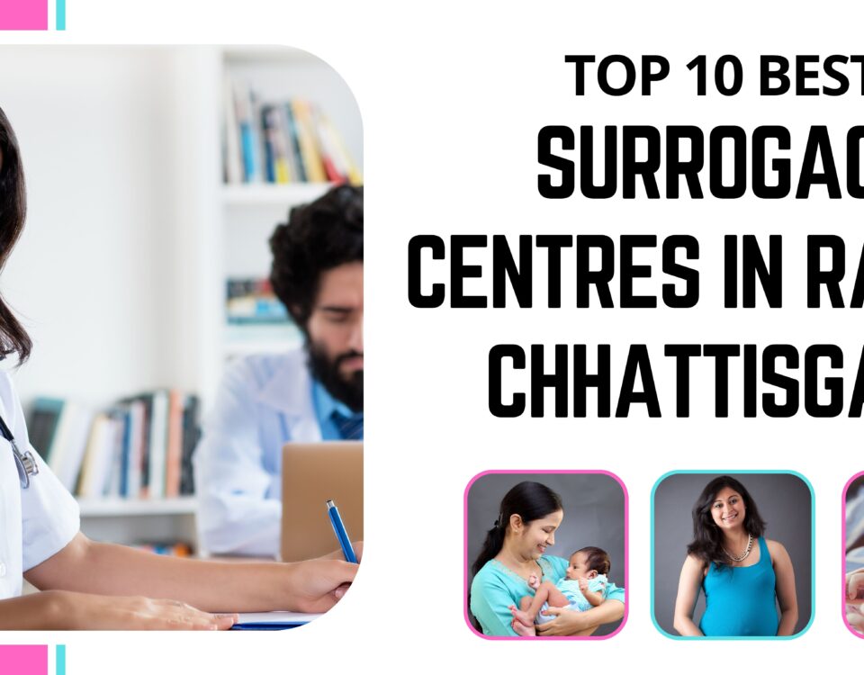Top 10 Best Surrogacy Centres in Raipur Chhattisgarh 2023