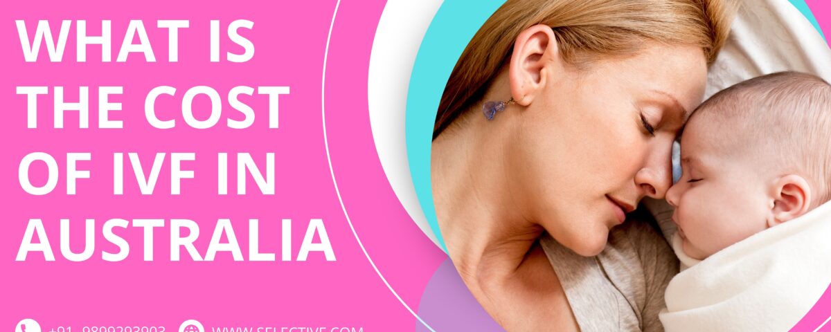 What is The Cost of IVF in Australia 2023