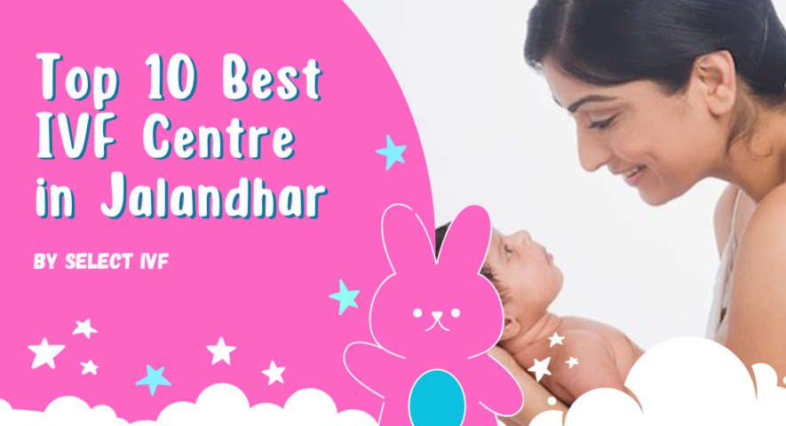 Best IVF Centre in Jalandhar