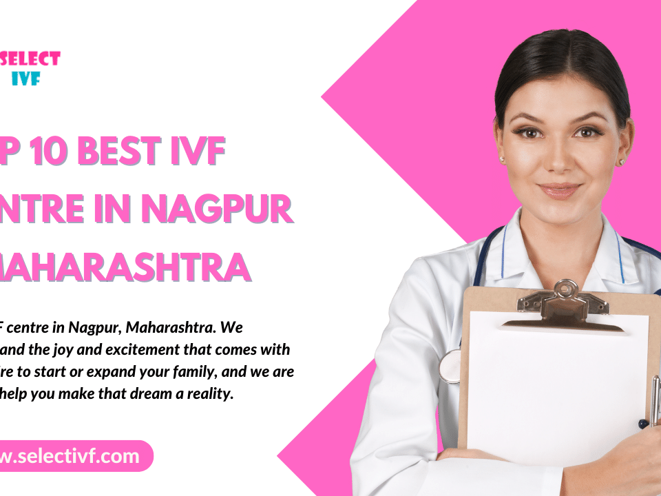 Best IVF Centre in Nagpur - Maharashtra