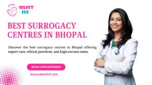 Best Surrogacy Centres in Bhopal
