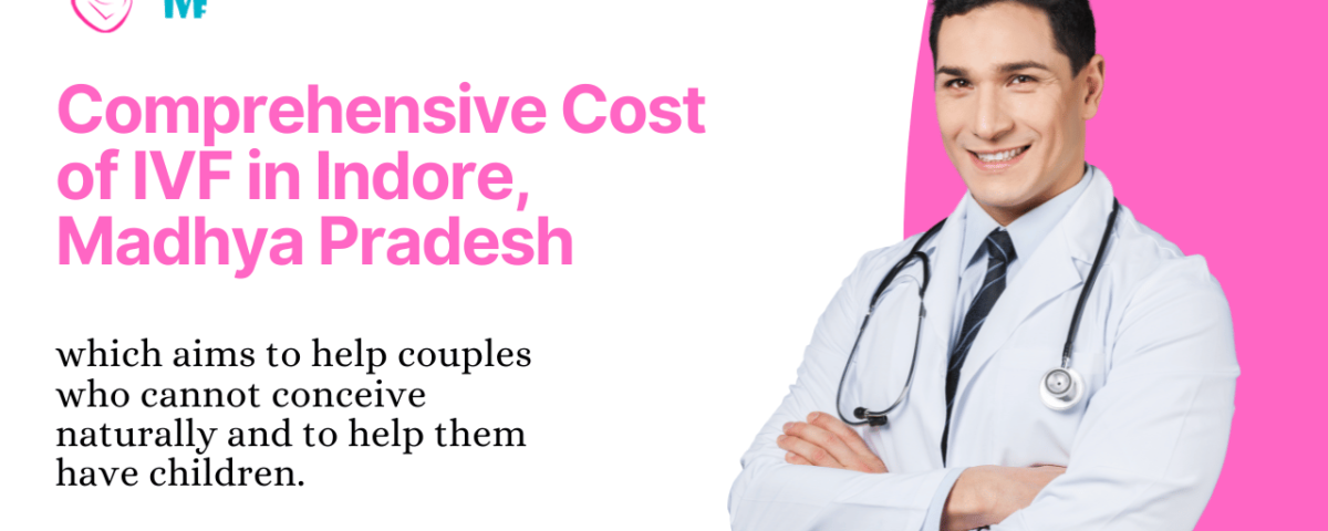 Cost of IVF in Indore