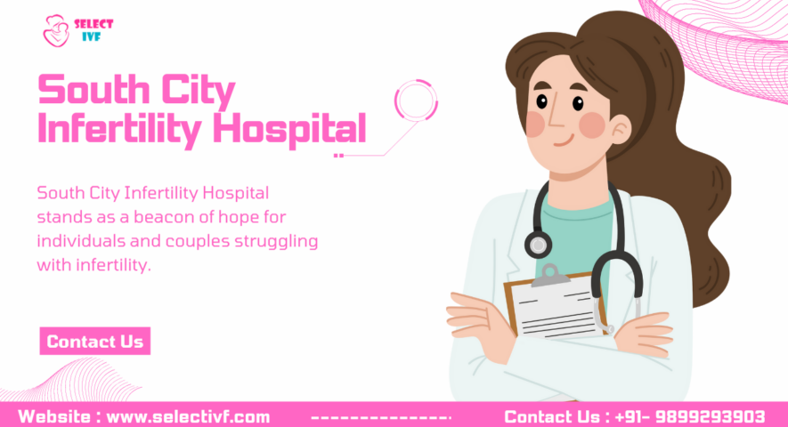 South City Infertility Hospital