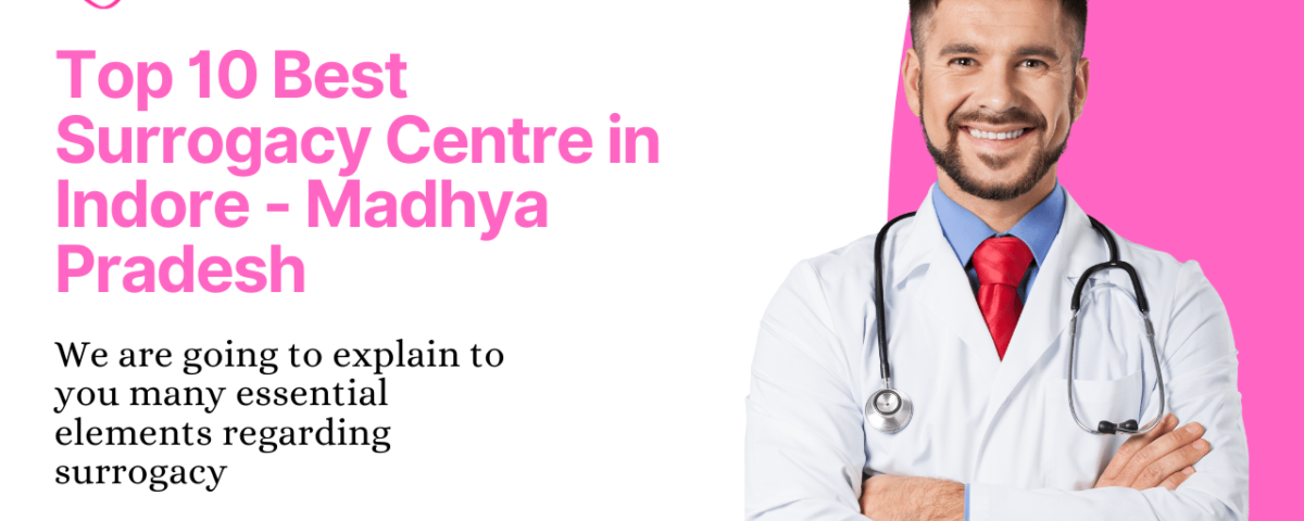 Best Surrogacy Centre in Indore - Madhya Pradesh