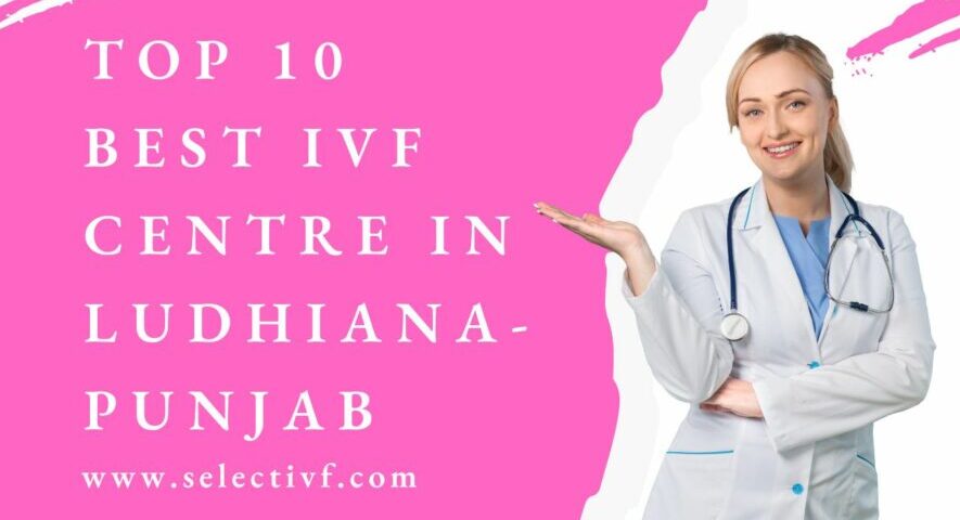 Best IVF Centre in Ludhiana-Punjab