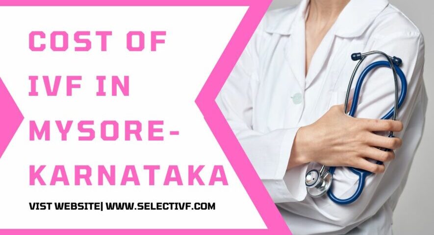 cost of IVF in Mysore-Karnataka