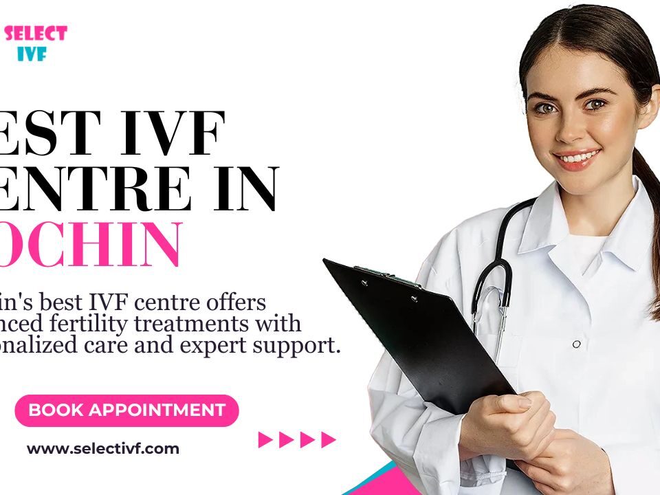 Best IVF Centre in Cochin