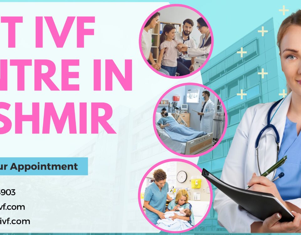 Best IVF Centre in Kashmir